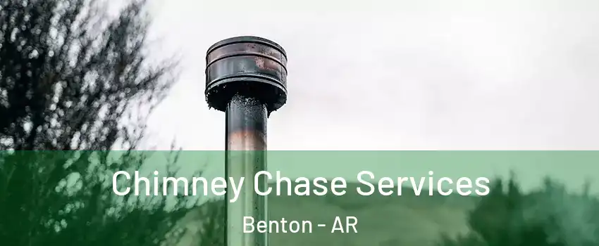  Chimney Chase Services Benton - AR
