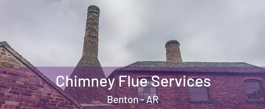 Chimney Flue Services Benton - AR