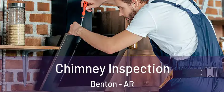  Chimney Inspection Benton - AR