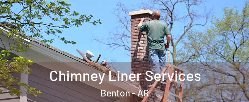  Chimney Liner Services Benton - AR