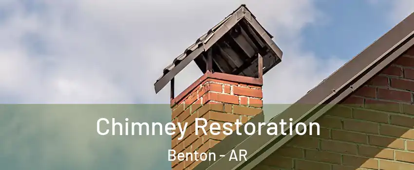  Chimney Restoration Benton - AR