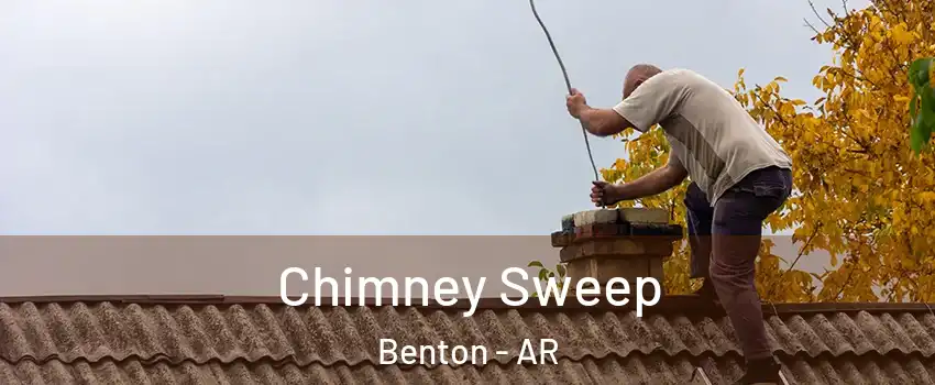  Chimney Sweep Benton - AR
