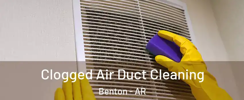  Clogged Air Duct Cleaning Benton - AR