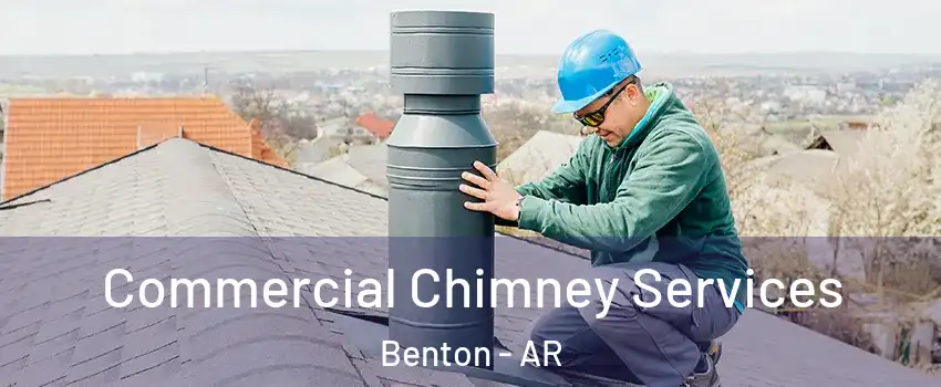  Commercial Chimney Services Benton - AR