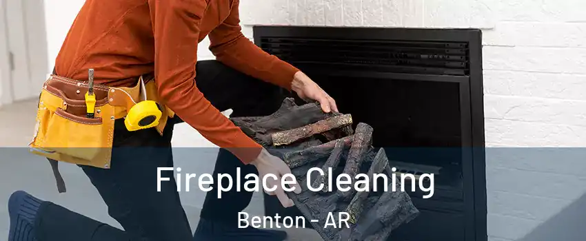  Fireplace Cleaning Benton - AR
