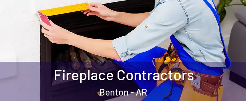  Fireplace Contractors Benton - AR