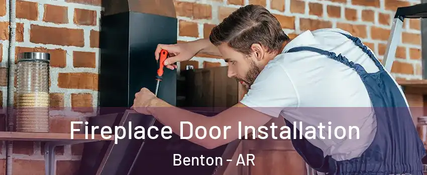 Fireplace Door Installation Benton - AR