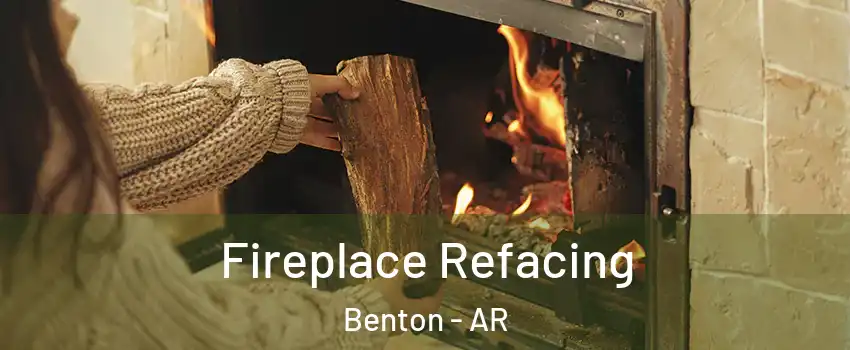  Fireplace Refacing Benton - AR