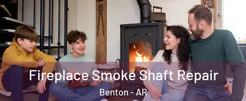  Fireplace Smoke Shaft Repair Benton - AR