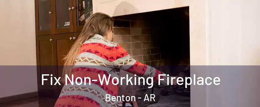  Fix Non-Working Fireplace Benton - AR