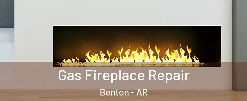  Gas Fireplace Repair Benton - AR