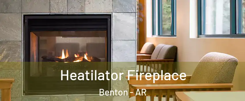 Heatilator Fireplace Benton - AR