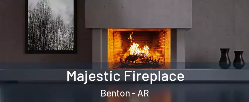  Majestic Fireplace Benton - AR