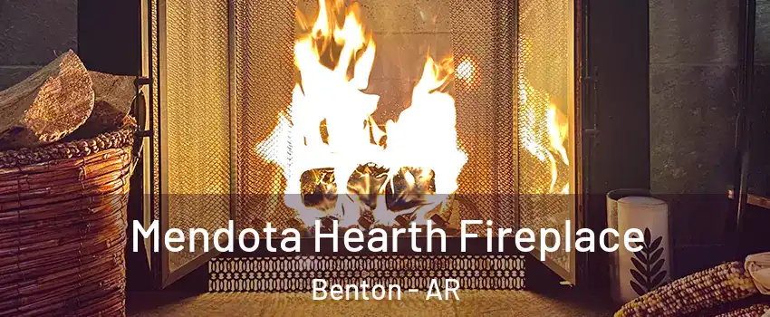  Mendota Hearth Fireplace Benton - AR