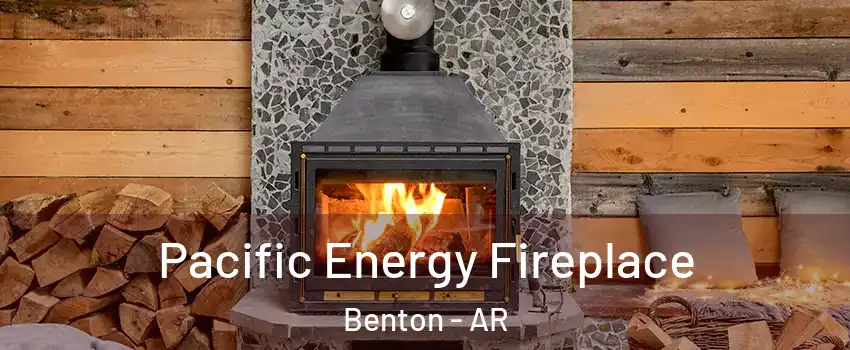 Pacific Energy Fireplace Benton - AR
